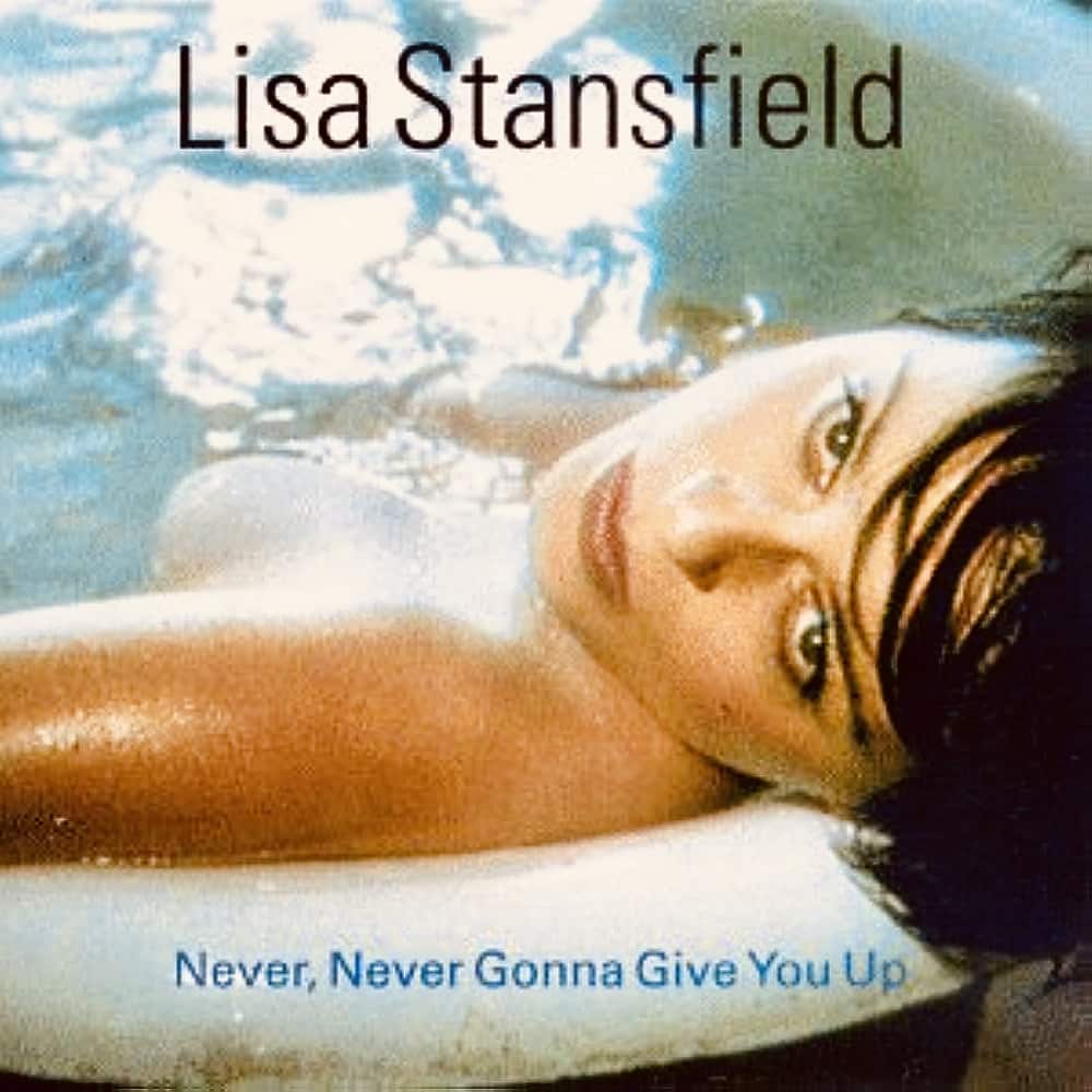 Lisa Stansfield "Never, Never Gonna Give You Up"